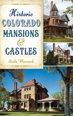 Mansiones y castillos históricos de Colorado - Historic Colorado Mansions & Castles