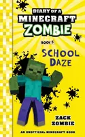 Diario de un Zombie Minecraft Libro 5: School Daze - Diary of a Minecraft Zombie Book 5: School Daze