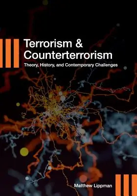 Terrorismo y contraterrorismo: Teoría, historia y retos contemporáneos - Terrorism and Counterterrorism: Theory, History, and Contemporary Challenges