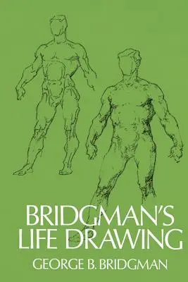 Dibujo del natural de Bridgman - Bridgman's Life Drawing