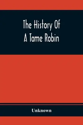 La historia de un petirrojo domesticado - The History Of A Tame Robin