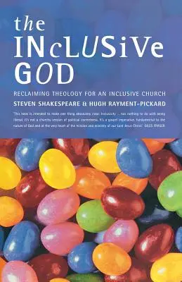 El Dios inclusivo: Recuperar la teología para una iglesia inclusiva - The Inclusive God: Reclaiming Theology for an Inclusive Church