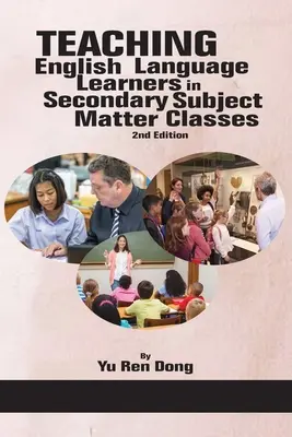 Teaching English Language Learners in Secondary Subject Matter Classes 2ª edición - Teaching English Language Learners in Secondary Subject Matter Classes 2nd Edition