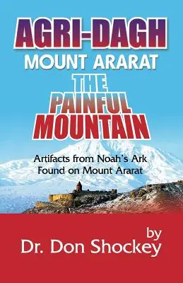 Agri-Dagh: Monte Ararat - La montaña dolorosa - Agri-Dagh: Mount Ararat - The Painful Mountain