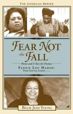 Fear Not the Fall/Fannie Lou Hamer: Esta pequeña luz - Fear Not the Fall/Fannie Lou Hamer: This Little Light