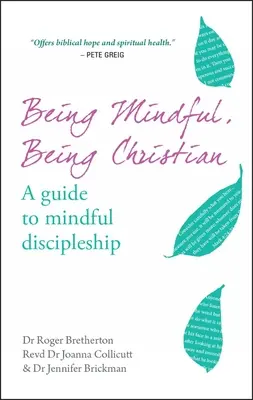 Ser consciente, ser cristiano: Guía para un discipulado consciente - Being Mindful, Being Christian: A Guide to Mindful Discipleship