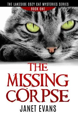 El cadáver desaparecido - La serie Lakeside Cozy Cat Mysteries - The Missing Corpse - The Lakeside Cozy Cat Mysteries Series