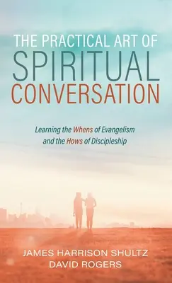 El arte práctico de la conversación espiritual - The Practical Art of Spiritual Conversation