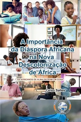 A Importância da Dispora Africana na NOVA DESCOLONIZAO DE FRICA - CAPA MOLE - A Importncia da Dispora Africana na NOVA DESCOLONIZAO DE FRICA - CAPA MOLE