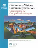 Visiones comunitarias, soluciones comunitarias: Subvenciones para un impacto global - Community Visions, Community Solutions: Grantmaking for Comprehensive Impact