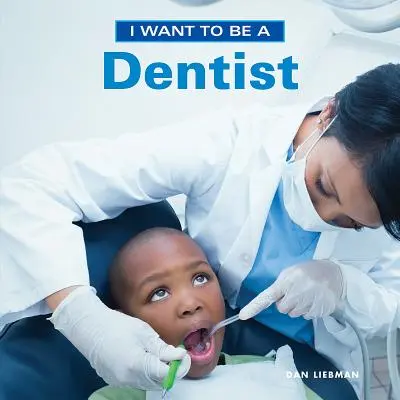 Quiero Ser Dentista - I Want to Be a Dentist