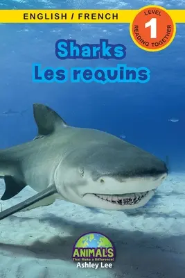 Tiburones / Les requins: ¡Bilingüe (Inglés / Francés) (Anglais / Franais) Animals That Make a Difference! (Lecturas atractivas, Nivel 1) - Sharks / Les requins: Bilingual (English / French) (Anglais / Franais) Animals That Make a Difference! (Engaging Readers, Level 1)