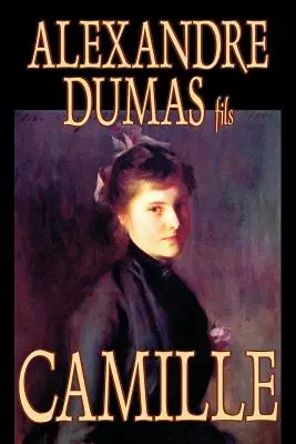 Camille de Alexandre Dumas, Ficción, Literatura - Camille by Alexandre Dumas, Fiction, Literary