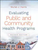 Evaluación de programas de salud pública y comunitaria - Evaluating Public and Community Health Programs