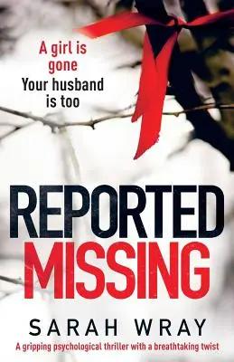 Reported Missing: Un apasionante thriller psicológico con un giro que te dejará sin aliento - Reported Missing: A Gripping Psychological Thriller with a Breath-Taking Twist