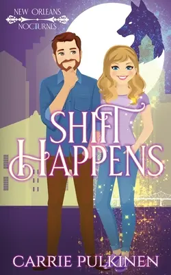 Shift Happens: Una comedia romántica paranormal - Shift Happens: A Paranormal Romantic Comedy