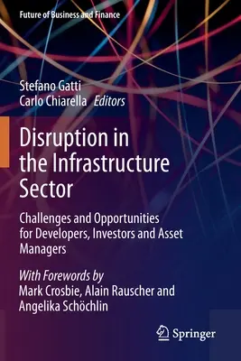 Disrupción en el sector de las infraestructuras: Retos y oportunidades para promotores, inversores y gestores de activos - Disruption in the Infrastructure Sector: Challenges and Opportunities for Developers, Investors and Asset Managers