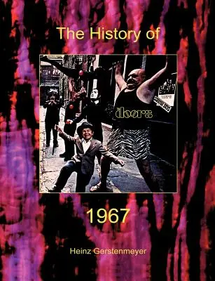 Jim Morrison, The Doors La historia de The Doors 1967 - Jim Morrison, The Doors. The History of The Doors 1967