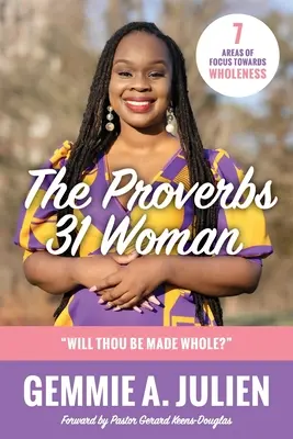 La mujer de Proverbios 31: ¿quieres sanar? - The Proverbs 31 Woman - Will thou be made whole?