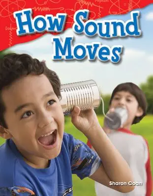 Cómo se mueve el sonido - How Sound Moves