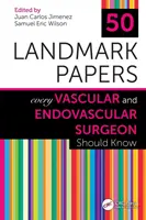 50 artículos de referencia que todo cirujano vascular y endovascular debe conocer - 50 Landmark Papers Every Vascular and Endovascular Surgeon Should Know