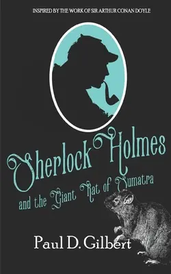 Sherlock Holmes y la rata gigante de Sumatra - Sherlock Holmes and the Giant Rat of Sumatra