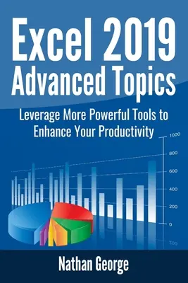 Excel 2019 Temas Avanzados: Aproveche herramientas más potentes para mejorar su productividad - Excel 2019 Advanced Topics: Leverage More Powerful Tools to Enhance Your Productivity