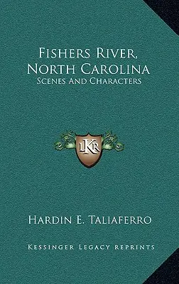 Fishers River, Carolina del Norte: Escenas y Personajes - Fishers River, North Carolina: Scenes and Characters