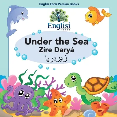 Englisi Farsi Persian Books Bajo el mar Zre Dary: Bajo el Mar Zre Dary - Englisi Farsi Persian Books Under the Sea Zre Dary: Under the Sea Zre Dary