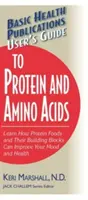 Guía del usuario de proteínas y aminoácidos: Aprenda cómo los alimentos proteicos y sus componentes básicos pueden mejorar su estado de ánimo y su salud - User's Guide to Protein and Amino Acids: Learn How Protein Foods and Their Building Blocks Can Improve Your Mood and Health