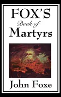 El Libro de los Mártires de Foxe - Fox's Book of Martyrs