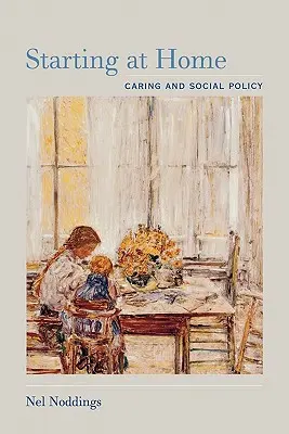 Empezando por casa: El cuidado y la política social - Starting at Home: Caring and Social Policy