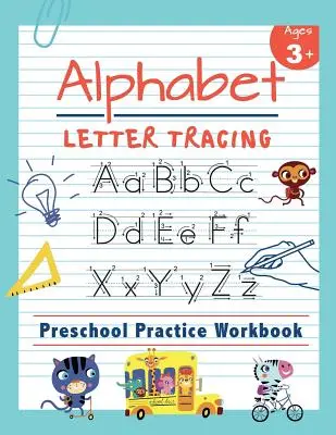 Cuaderno de Prácticas Preescolares de Trazado de Letras del Alfabeto: Aprender a trazar las letras y las palabras de vista esencial de lectura y escritura libro para Pre K, Kindergarten - Alphabet Letter Tracing Preschool Practice Workbook: Learn to Trace Letters and Sight Words Essential Reading And Writing Book for Pre K, Kindergarten