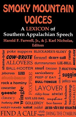 Voces de las Montañas Humeantes: Un léxico del habla de los Apalaches meridionales basado en la investigación de Horace Kephart - Smoky Mountain Voices: A Lexicon of Southern Appalachian Speech Based on the Research of Horace Kephart