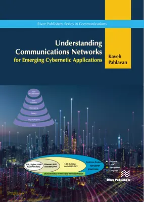 Comprensión de las redes de comunicaciones para aplicaciones cibernéticas emergentes - Understanding Communications Networks for Emerging Cybernetics Applications