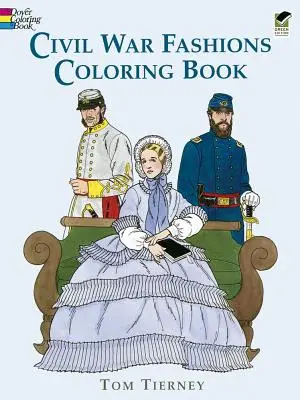 Moda de la Guerra Civil para colorear - Civil War Fashions Coloring Book