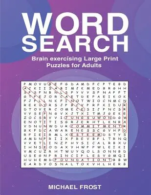 Sopa de letras: Rompecabezas en letra grande para adultos que ejercitan el cerebro - Word Search: Brain Exercising Large Print Puzzles For Adults