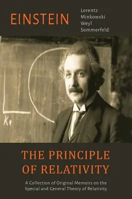 El principio de relatividad: Colección de memorias originales sobre la teoría especial y general de la relatividad - The Principle of Relativity: A Collection of Original Memoirs on the Special and General Theory of Relativity