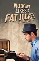 A nadie le gustan los jinetes gordos - Nobody Likes a Fat Jockey