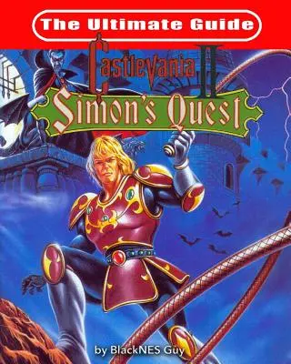 NES Classic: La guía definitiva de Castlevania 2 - NES Classic: The Ultimate Guide to Castlevania 2