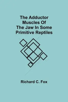 Los músculos aductores de la mandíbula en algunos reptiles primitivos - The Adductor Muscles of the Jaw In Some Primitive Reptiles