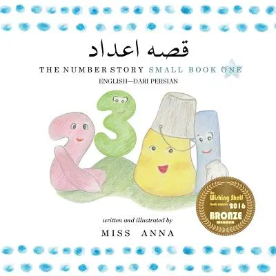 The Number Story 1 داستان اعداد: Pequeño libro uno inglés-farsi persa - The Number Story 1 داستان اعداد: Small Book One English-Farsi Persian