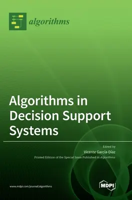 Algoritmos en los sistemas de apoyo a la toma de decisiones - Algorithms in Decision Support Systems