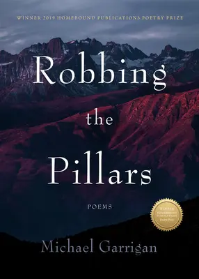 Asaltando los pilares: Poemas - Robbing the Pillars: Poems