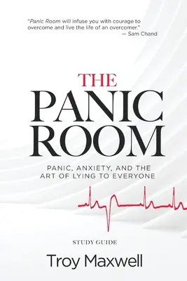 La habitación del pánico - Guía de estudio: Pánico, ansiedad y el arte de mentir a todo el mundo - The Panic Room - Study Guide: Panic, Anxiety, and the Art of Lying to Everyone