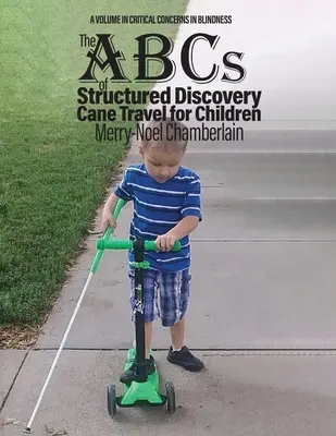 El ABC del Descubrimiento Estructurado Viaje en Bastón para Niños - The ABCs of Structured Discovery Cane Travel for Children