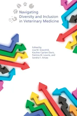 Diversidad e inclusión en la medicina veterinaria - Navigating Diversity and Inclusion in Veterinary Medicine