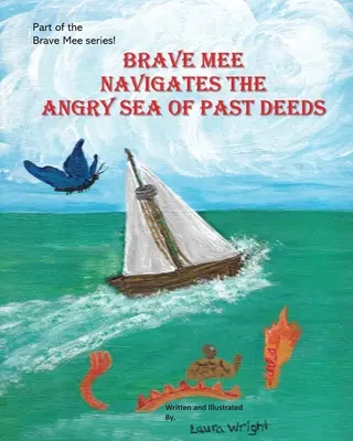 Brave Mee navega por el furioso mar de los hechos pasados: El mar enfadado de los hechos del pasado - Brave Mee Navigates the Angry Sea of Past Deeds: Angry Sea of Past Deeds