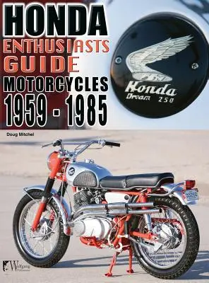 Motocicletas Honda 1959-1985: Guía para entusiastas - Honda Motorcycles 1959-1985: Enthusiasts Guide