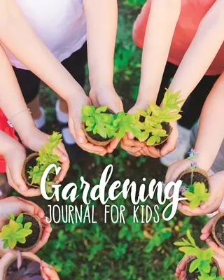 Diario de jardinería para niños - Gardening Journal For Kids